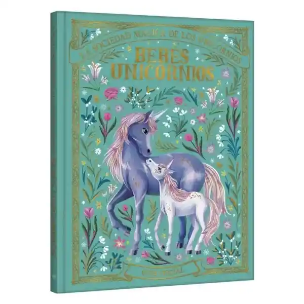 Bebés Unicornios. La Sociedad Mágica de Los Unicornios