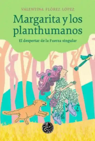 Margarita y Los Planthumanos - Florez Lopez - Valentina