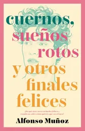 Cuernos Sueños Rotos y Otros Finales Felices