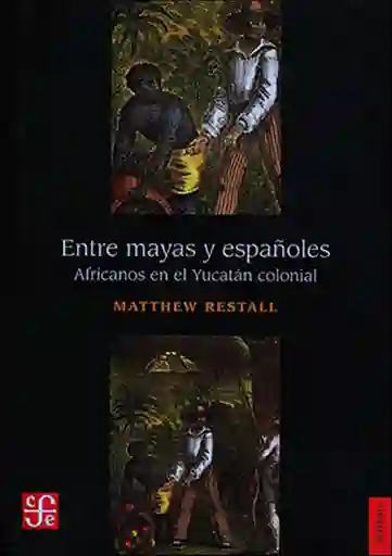 Entre Mayas y Españoles