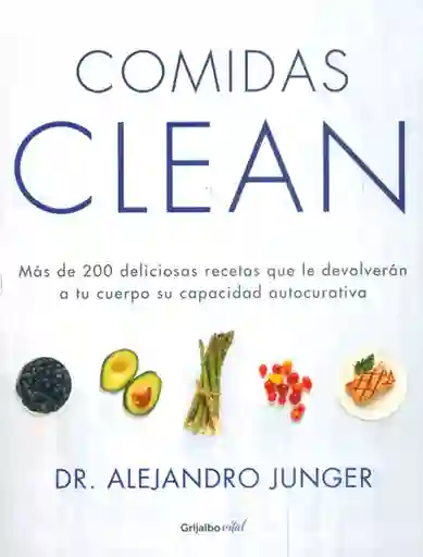 Comidas Clean - Alejandro Junger