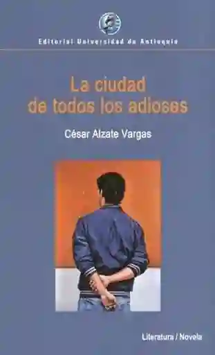 La Ciudad de Todos Los Adioses