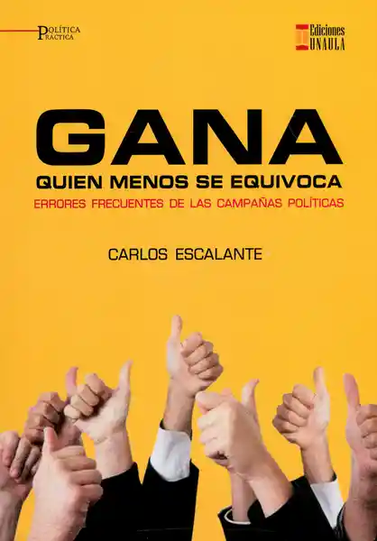 Gana Quien Menos se Equivoca - Carlos Escalante