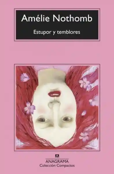 Estupor y Temblores - Nothomb Amelie