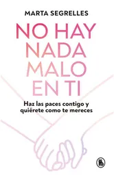 No Hay Nada Malo en ti - Segrelles Marta