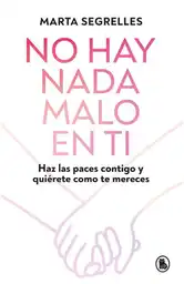 No Hay Nada Malo en ti - Segrelles Marta