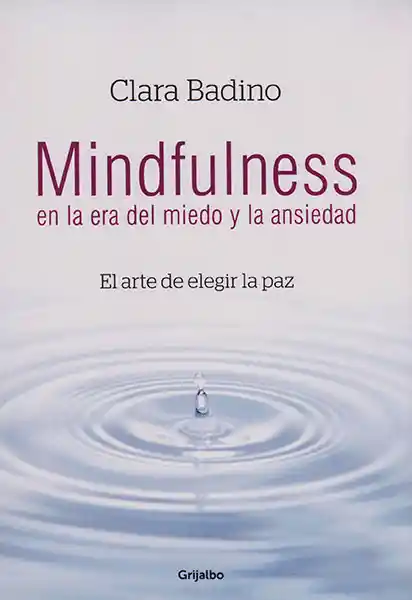 Mindfulness en la era del miedo y la ansiedad