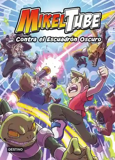 Mikeltube 6. Contra El Escuadr Mikeltube