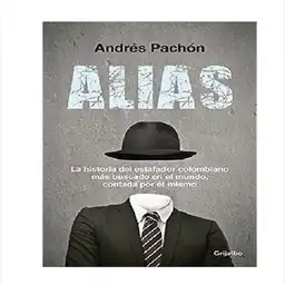 Libro Alias La Historia Del Estafador Colombiano
