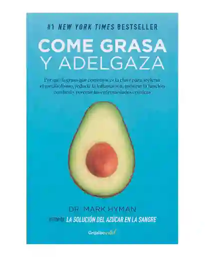 Come Grasa y Adelgaza-  Mark Hyman