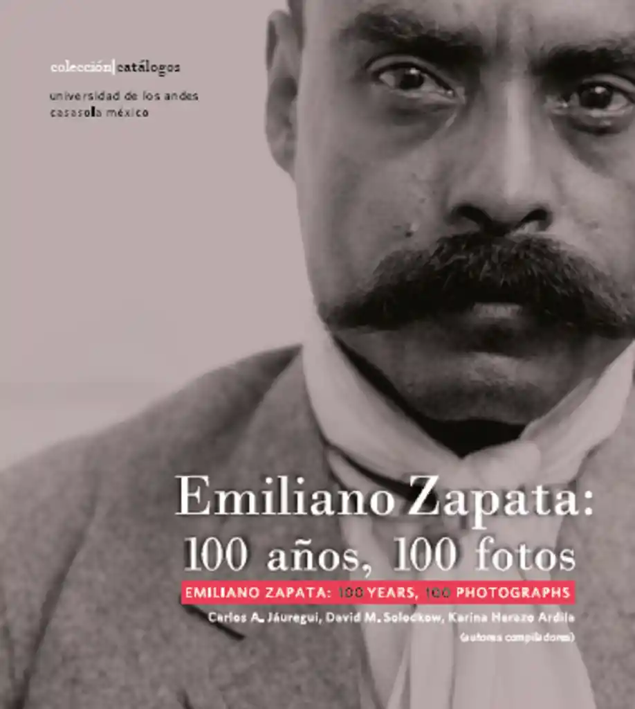Emiliano Zapata: 100 Años 100 Fotos