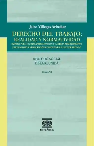 Derecho Del Trabajo Realidad y Normatividad