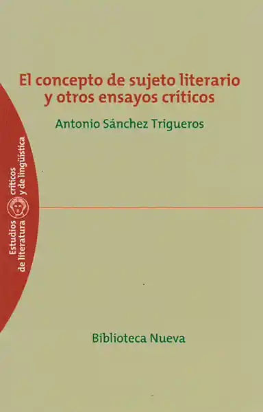 El Concepto de Sujeto Literario y Otros Ensayos Críticos