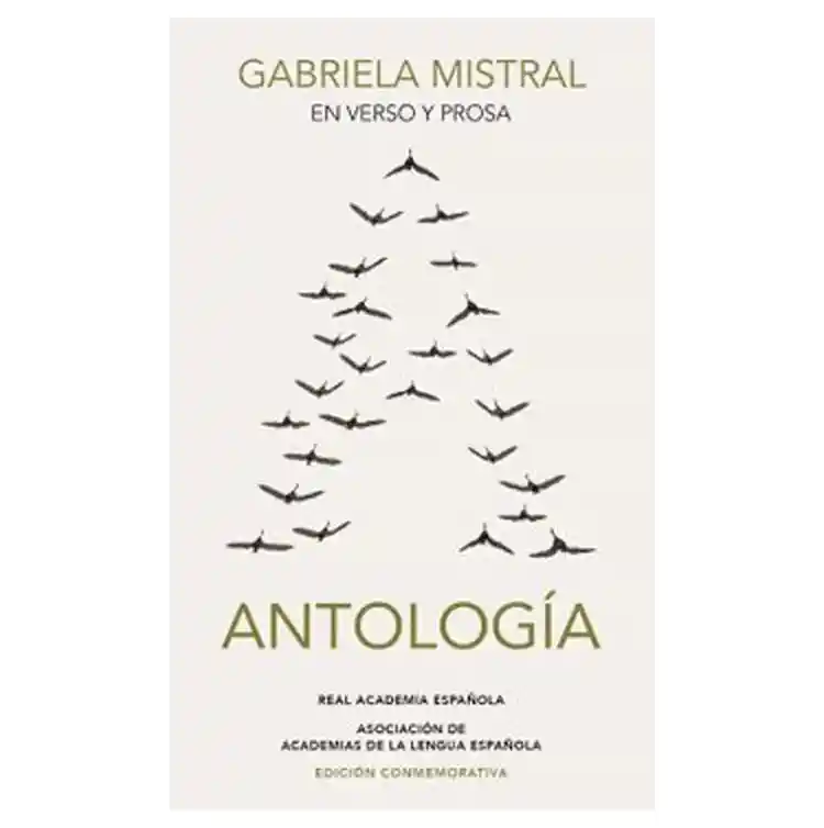 Antología en Verso y Prosa - Gabriela Mistral