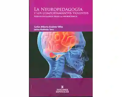 La Neuropedagogía y Los Comportamientos Violentos. Nuevos