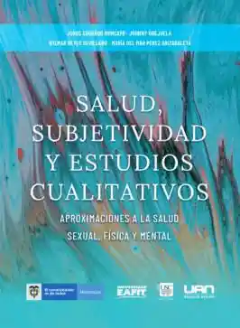 Salud Subjetividad y Estudios Cualitativos