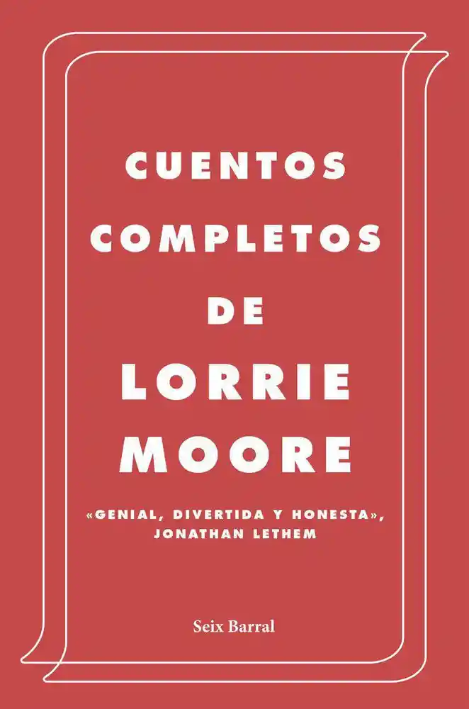 Cuentos Completos Lorrie Moore