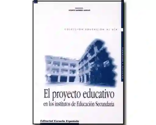 El Proyecto Educativo en Los Institutos de Educación Secundaria
