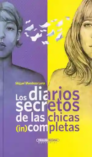 Los Diarios Secretos de Las Chicas Incompletas