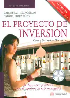 El Proyecto de Inversión Como Estrategia Gerencial Incluye Cd