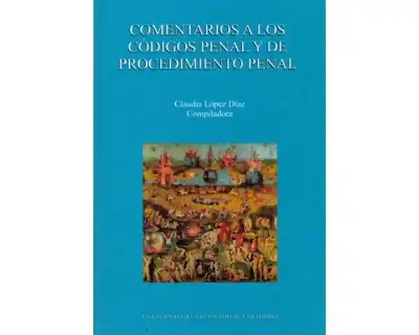 Comentarios a los códigos Penal y de Procedimiento Penal