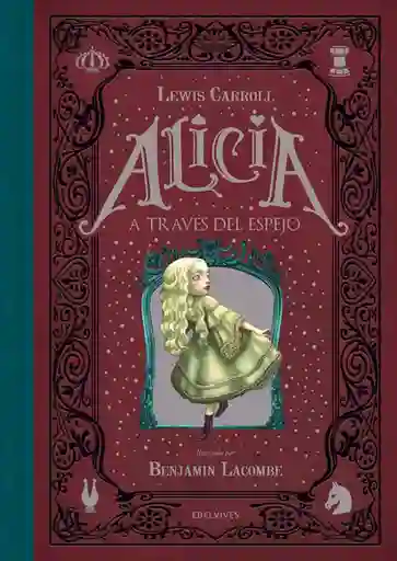 Alicia a Traves Del Espejo. Ilustrado - Lewis Carroll