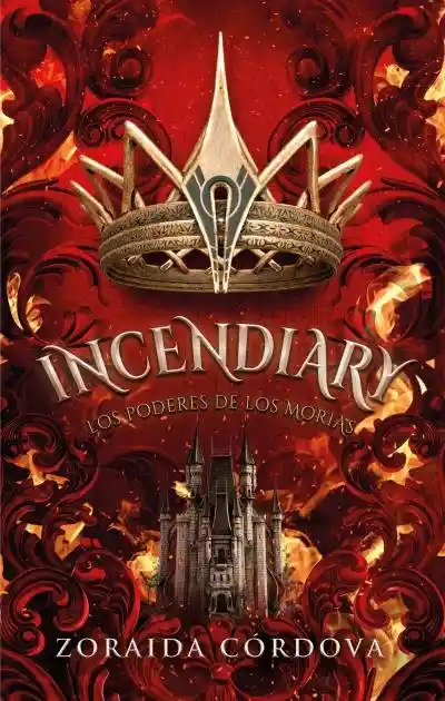 Incendiary Los Poderes de Los Morias