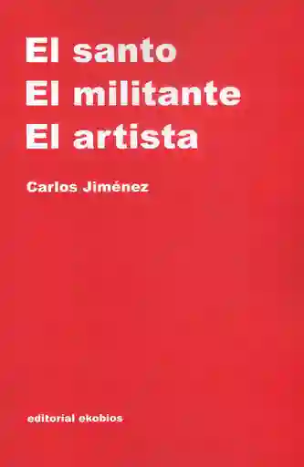 El Santo El Militante El Artista