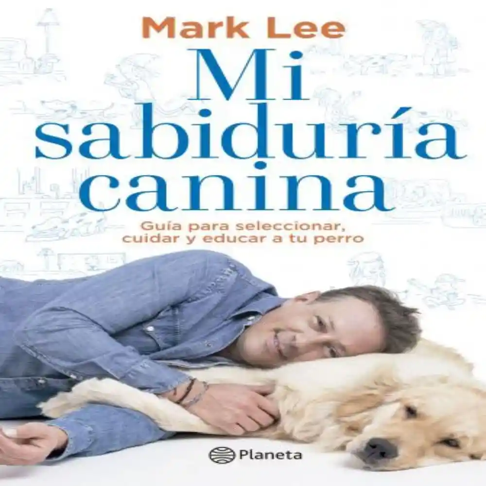 Mi Sabiduría Canina - Mark Lee