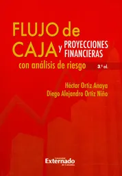 Flujo de Caja y Proyecciones Financieras Con Análisis de Riesgo