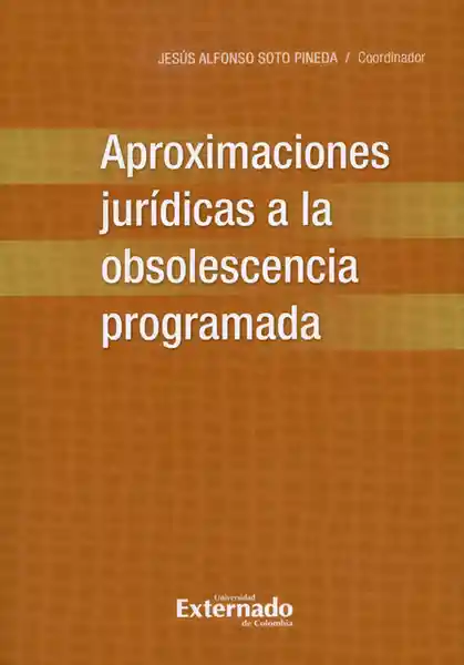 Aproximaciones Jurídicas a la Obsolescencia Programada