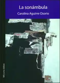 La Sonámbula - Carolina Aguirre Osorio