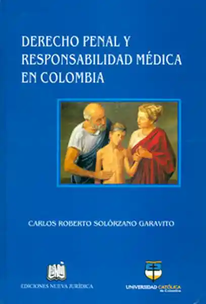 Derecho Penal y Responsabilidad Médica en Colombia - VV.AA