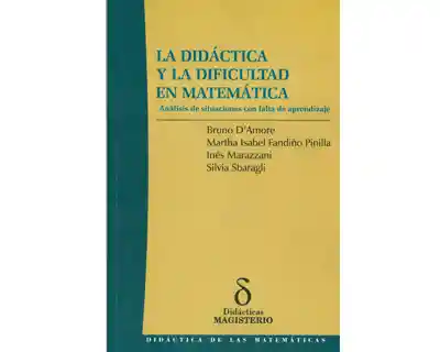 La didáctica y la dificultad en matemática. Análisis de situaciones con falta de aprendizaje