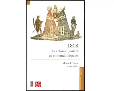 1808. La Eclosión Juntera en el Mundo Hispano