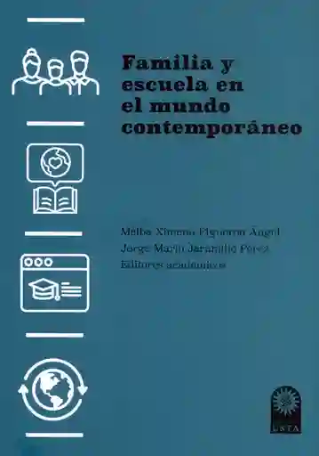 Familia y Escuela en El Mundo Contemporáneo