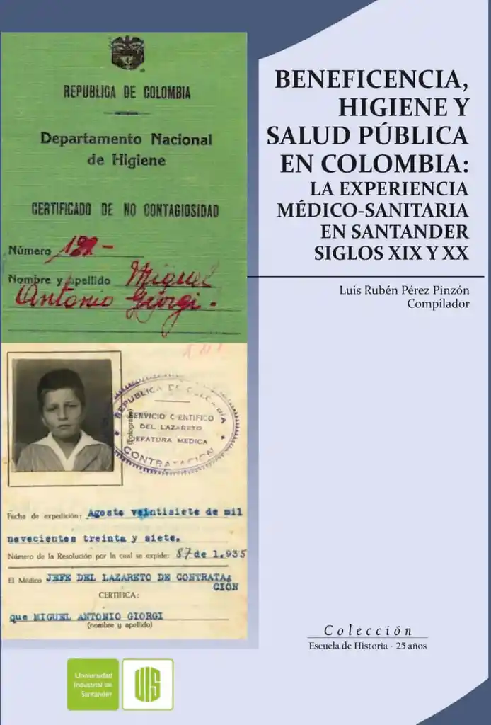 Beneficencia Higiene y Salud Pública en Colombia La Experiencia Médicosanitaria en Santander Siglos Xix y Xx