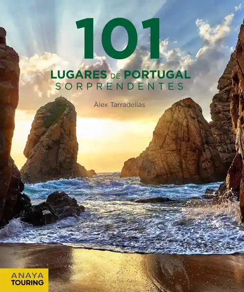 101 Lugares de Portugal Sorprendentes - Tarradellas Gordo Alex