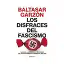 Los Disfraces Del Fascismo