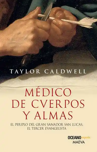 Médico de Cuerpos y Almas - Taylor Caldwell