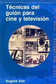 Tecnicas Del Guión Para Cine y Tv