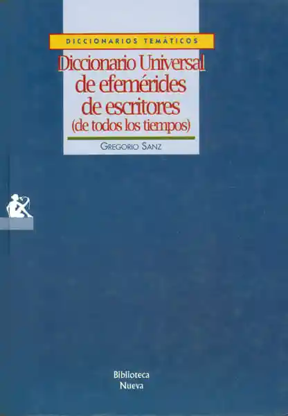 Diccionario Universal de efemérides de escritores (de todos los tiempo)