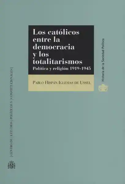 Los Católicos Entre la Democracia y Los Totalitarismos