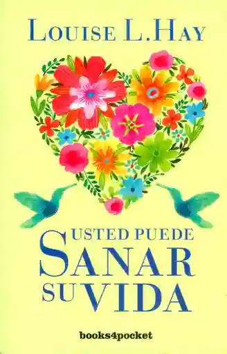 Usted puede sanar su vida