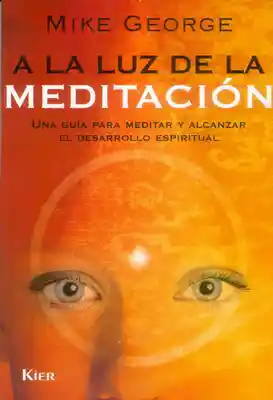 A la Luz de la Meditación - Mike George