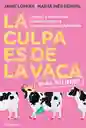 La Culpa es de la Vaca Para Mujeres