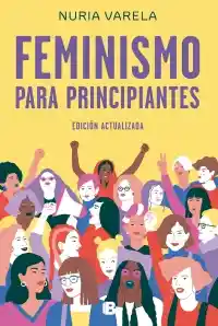 Feminismo Para Principiantes - Nuria Varela