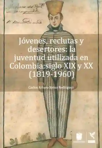 Jóvenes Reclutas y Desertores - Carlos Arturo Reina Rodríguez