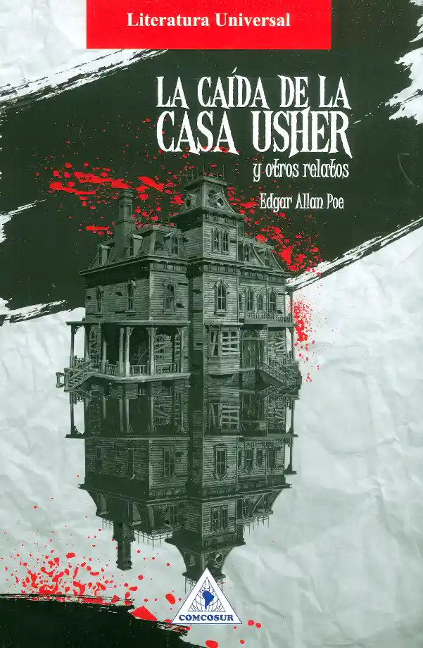 La Caída de La Casa Usher y Otros Relatos
