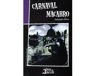 Carnaval Macabro - Orlando Ortiz